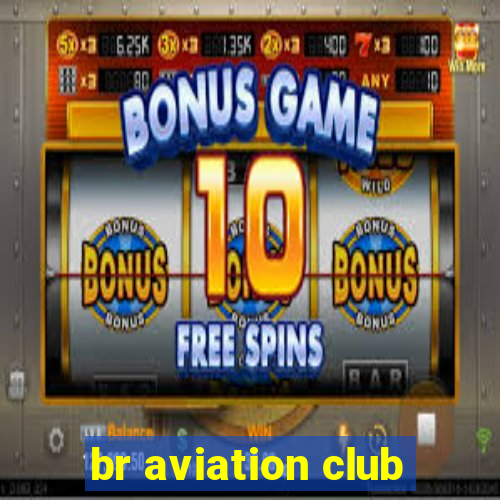 br aviation club